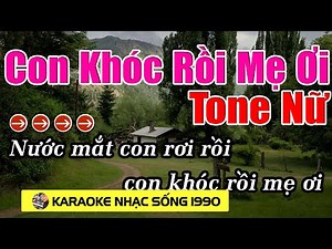 Con Khóc Rồi Mẹ Ơi - Karaoke Tone Nữ - Karaoke Nhạc sống 1990 - Beat Mới