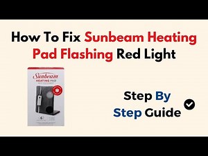 How To Fix Sunbeam Heating Pad Flashing Red Light