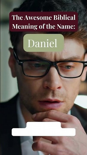 Biblical Meaning of the Name: Daniel