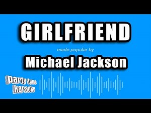 Michael Jackson - Girlfriend (Karaoke Version)