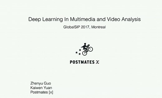 IEEE GlobalSIP 2017 Tutorial: Deep Learning in Multimedia and Video Analysis