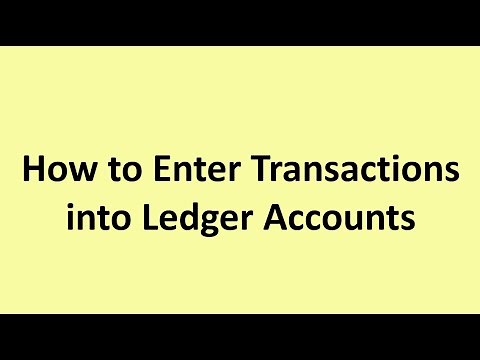 How to Enter Transactions into Ledger Accounts