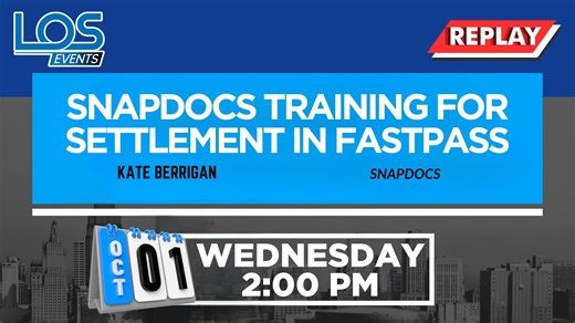 Snapdocs Training for Settlement in FastPass - Kate Berrigan 10/01/2025