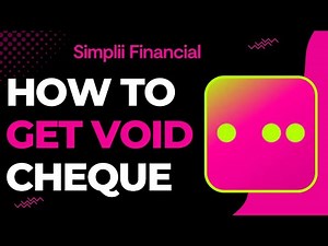 How to Get Void Cheque in Simplii Financial !