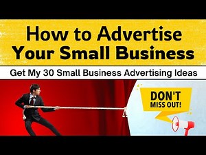 How to Advertise Your Small Business Smartly