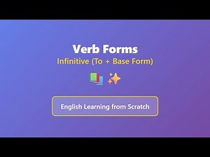 Verb Forms: Infinitive (To + Base Form) | English Grammar for Beginners