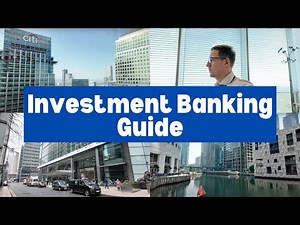 Investment Banking Explained: The Ultimate Guide
