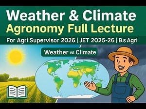 Weather and Climate in Agronomy | Agriculture Supervisor 2026 | JET 2025 Agriculture | Full Lecture