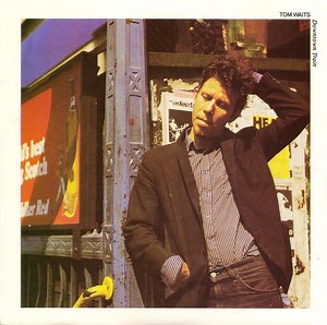 Tom Waits - Downtown Train