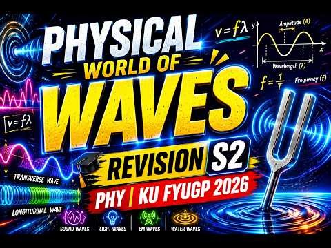 Physical world of waves - Revision S2 PHY KU FYUGP 2026