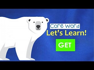 Let's Learn! Core Word "Get"