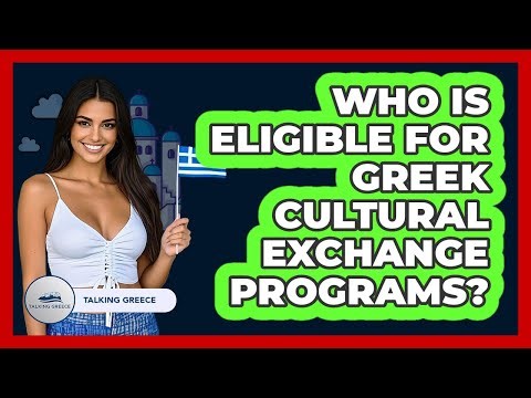 Who Is Eligible For Greek Cultural Exchange Programs? - Talking Greece