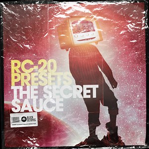 Black Octopus Sound releases RC-20 Presets - The Secret Sauce for XLN RC-20