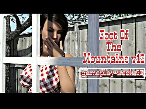 Foot Of The Mountains v12 gameplay walkthrough || mon to sun || week 23 || p30