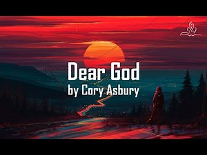 Dear God - Cory Asbury - With Lyrics