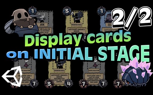 Display cards on INITIAL stage / 在Unity中制作炉石传说初始手牌&卡牌界面【下期】