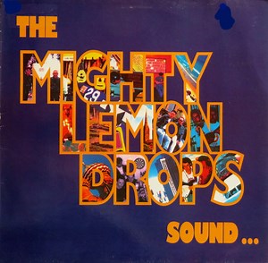 The Mighty Lemon Drops - Sound…