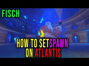 HOW TO SET SPAWN ON ATLANTIS [FISCH] - Roblox