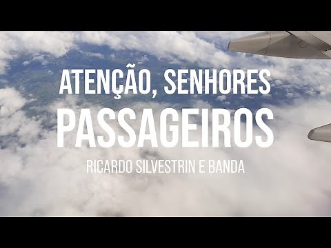 Ricardo Silvestrin & Banda - Atenção, Senhores Passageiros (Videoclipe)