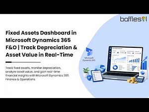 Fixed Assets Dashboard in Microsoft Dynamics 365 F&O | Track Depreciation & Asset Value in Real-Time