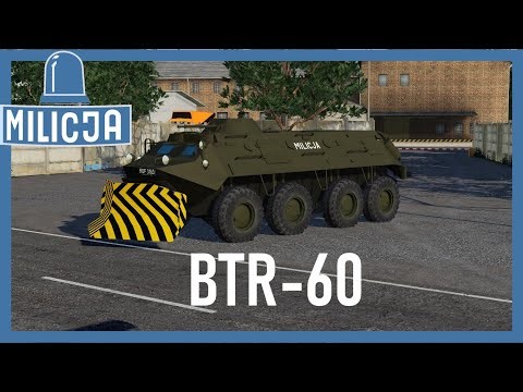 #FS19 Kultowe pojazdy MILICJI [part.1] BTR-60 #DL