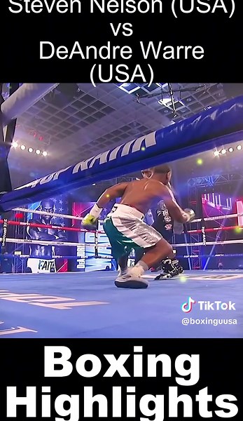 Steven Nelson (USA) vs DeAndre Warre (USA) // Boxing Highlights #boxing #ufc_mma_sport #usaboxing #boxing🥊 #ufc