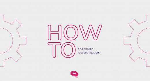 A Detailed Guide on How to Find Similar Research Papers