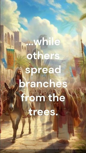 Jesus' Triumphal Entry (Matthew 21:1-11)