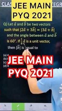 Q) Let an and b be two vectors such that |2a + 3b| = |3a + b| and the angle between an and b is 60°