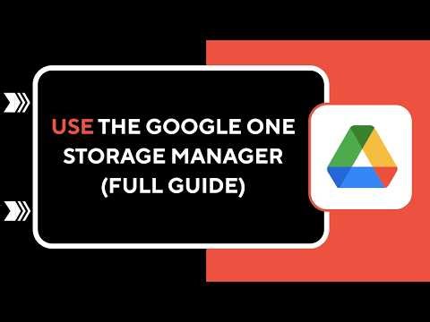 HOW TO USE THE GOOGLE ONE STORAGE MANAGER (FULL GUIDE)