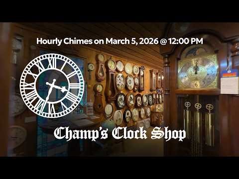Hourly Chimes at 12 PM - Champ's Clock Shop's "Chimes Of 1,000 Clocks" on March 5, 2026 🕰️🤩🔔