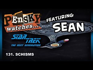 Let's Watch - Star Trek: The Next Generation [131. Schisms - Ft. Sean]