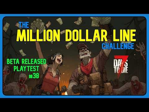 The Million Dollar Line | 7 Days To Die Overhaul Mod – First Live Playthrough | 38