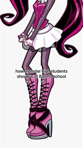 How Monster High Students Show Up at 8 AM