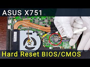 Asus X751 Laptop BIOS Reset & CMOS Battery Fix