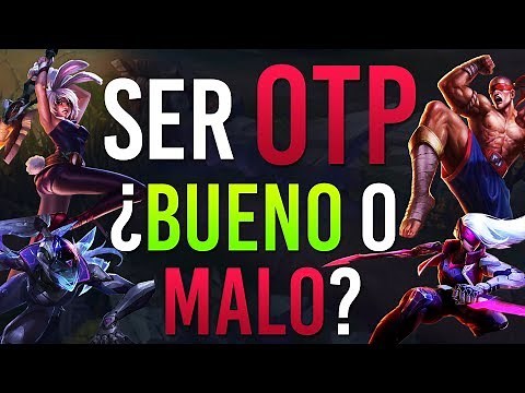 🌟WHAT IS AN OTP?🌟 ►IS IT RECOMMENDED? | LOL in Spanish