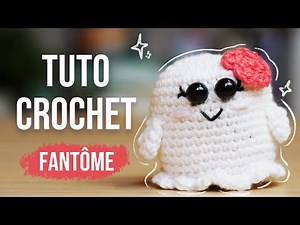 Petit fantôme au crochet, tuto amigurumi rapide et facile