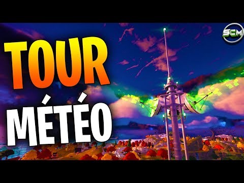 Comment Obtenir des Prévisions a des Tours Météo Fortnite, Astuce Emplacement Tour Météo Fortnite