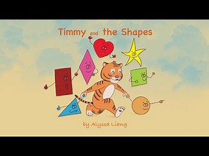 Tiger Math for children - Shapes: "Timmy & the Shapes - All I Want Is a Triangle" by Alyssa Liang