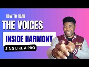 Hearing the Voices Inside Harmony