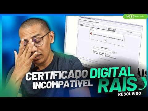 ERRO RAIS | CERTIFICADO DIGITAL (CNPJ/CPF) INCOMPATÍVEL COM O CNPJ/CPF DO RESPONSÁVEL RESOLVIDO