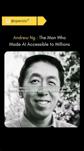 Andrew Ng: The Man Who Made AI Accessible to Millions