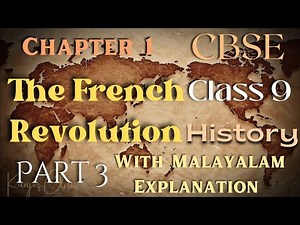 CBSE class 9 History Chapter 1 The French Revolution part 3with മലയാളം Explanation