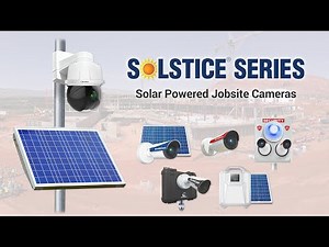 New Solstice Series of Jobsite Camera Solutions