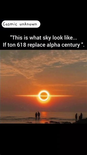 Replacing Alpha Centauri With TON 618 🤯🌌