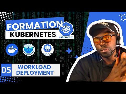 Kubernetes : 05 - Les deployments