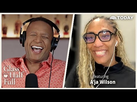 WNBA Star A’ja Wilson on Dyslexia, Family, and Championships | Glass Half Full with Craig Melvin