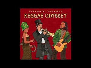 Reggae Odyssey (Official Putumayo Version)