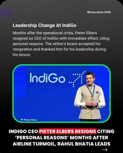 IndiGo CEO Pieter Elbers Resigns Months After Airline Turmoil, Rahul Bhatia Leads