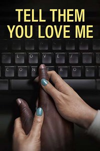 Tell Them You Love Me (2024) - Movie